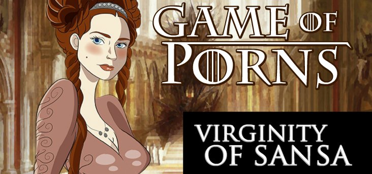 Game of Porns: Virginity of Sansa