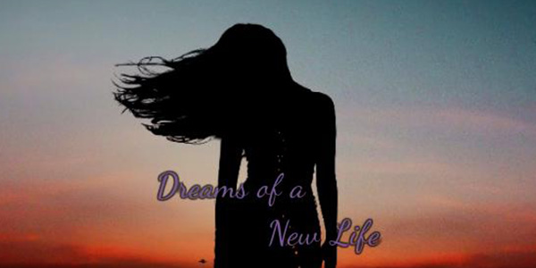 Dreams of a New Life